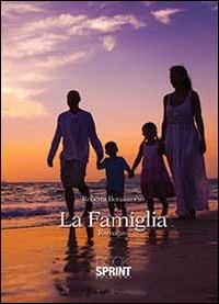 La famiglia - Roberta Bonaccorso - Libro Booksprint 2014 | Libraccio.it