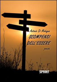Scompensi dell'essere - Antonio Di Modugno - Libro BooksprintEdizioni 2014 | Libraccio.it