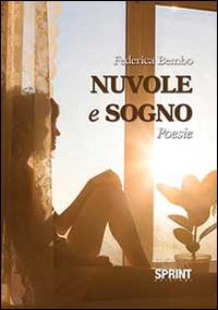 Nuvole e sogno - Federica Bembo - Libro BooksprintEdizioni 2014 | Libraccio.it