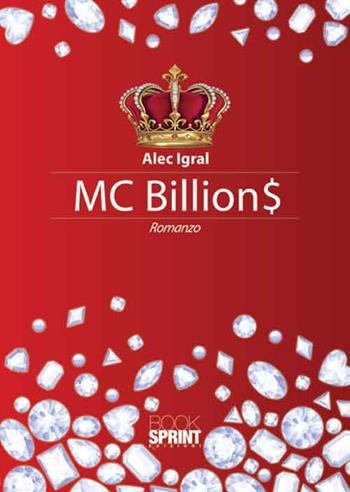 Mc Billions - Alec Igral - Libro Booksprint 2015 | Libraccio.it