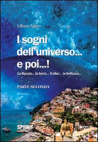 I sogni dell'universo... e poi...! - Liliana Nigro - Libro BooksprintEdizioni 2015 | Libraccio.it