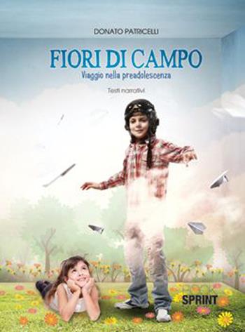 Fiori di campo - Donato Patricelli - Libro Booksprint 2015 | Libraccio.it