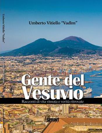 Gente del Vesuvio - Umberto Vitiello - Libro BooksprintEdizioni 2015 | Libraccio.it