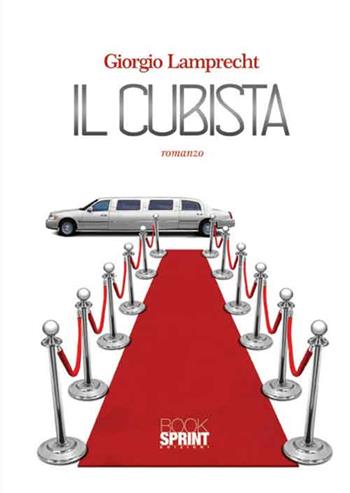 Il cubista - Giorgio Lamprecht - Libro Booksprint 2015 | Libraccio.it