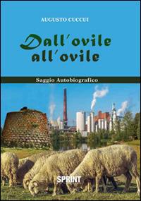 Dall'ovile all'ovile - Augusto Cuccui - Libro BooksprintEdizioni 2015 | Libraccio.it