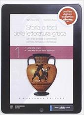 Storia e testi della letteratura greca. Nuova edizione. Con percorsi tematici e intertestuali. Con e-book. Con espansione online. Vol. 1