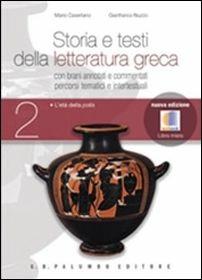 Storia e testi della letteratura greca. Nuova edizione. Con brani annotati e commentati. Con percorsi tematici e intertestuali. Con e-book. Con espansione online. Vol. 2 - Mario Casertano, Gianfranco Nuzzo - Libro Palumbo 2014 | Libraccio.it