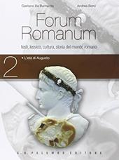 Forum romanum. Per i Licei. Con e-book. Con espansione online. Vol. 2: L'età di Augusto