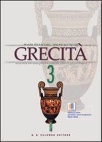 Grecità. Per il Liceo classico. Vol. 3 - Mario Pintacuda, Michela Venuto - Libro Palumbo 2014 | Libraccio.it