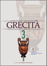 Grecità. Con e-book. Con espansione online. Vol. 3 - Mario Pintacuda, Michela Venuto - Libro Palumbo 2014 | Libraccio.it