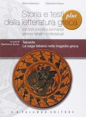 Tebaide. La saga tebana nella tragedia greca. Per i Licei. Con espansione online