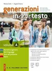 Generazioni incontesto. Narrativa (generi), altri linguaggi, temi del presente, epica. Con e-book. Con espansione online