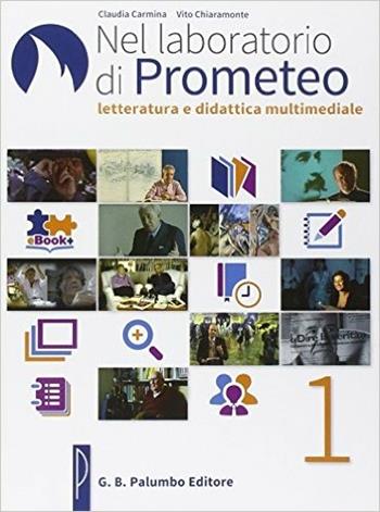 Nel laboratorio di Prometeo. Con e-book. Con espansione online. Vol. 1 - Claudia Carmina, Vito Chiaramonte - Libro Palumbo 2015 | Libraccio.it