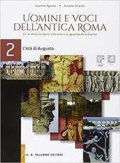 Uomini e voci dell'antica Roma. Per le Scuole superiori. Con e-book. Con espansione online. Vol. 2: L'età di Augusto