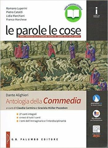 Le parole le cose. Con Antologia Divina Commedia. Per le Scuole superiori. Vol. 1: Medioevo e Rinascimento (dalle origini al 1545) - CATALDI PIETRO, MARCHIANI L  MARCHESE F - Libro Palumbo 2016 | Libraccio.it