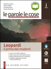 Le parole le cose. Leopardi. Con e-book. Con espansione online. Leopardi - CATALDI PIETRO, MARCHIANI L  MARCHESE F - Libro Palumbo 2016 | Libraccio.it