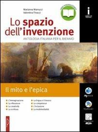 Lo spazio dell'invenzione. Il mito e l'epica. Con e-book. Con espansione online - Marianna Marrucci, Valentina Tinacci - Libro Palumbo 2016 | Libraccio.it