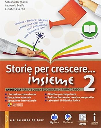 Storie per crescere insieme. Letteratura-Quaderno delle competenze. Per la Scuola media. Con DVD-ROM. Vol. 2 - Carlo Lucarelli, Sabiana Brugnolini, Leonardo Scelfo - Libro Palumbo 2016 | Libraccio.it