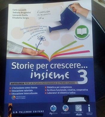 Storie per crescere insieme. Obiettivo esame-Quaderno delle competenze. Con DVD-ROM. Con e-book. Con espansione online. Vol. 3 - Carlo Lucarelli, Sabiana Brugnolini, Leonardo Scelfo - Libro Palumbo 2016 | Libraccio.it