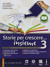Storie per crescere insieme. Per la Scuola media. Con DVD-ROM. Con e-book. Con espansione online. Vol. 3: Obiettivo esame