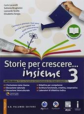 Storie per crescere insieme. Con DVD-ROM. Con e-book. Con espansione online. Vol. 3