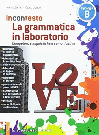 Generazioni incontesto. Narrativa. Con La grammatica in laboratorio. Ediz. rossa. Per le Scuole superiori. - Marisa Carlà, Angela Chiaino - Libro Palumbo 2016 | Libraccio.it
