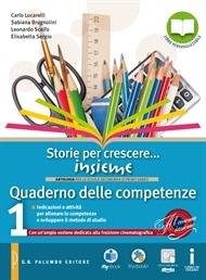 Storie per crescere insieme. Quaderno delle competenze. Per la Scuola media. Vol. 1 - Carlo Lucarelli, Sabiana Brugnolini, Leonardo Scelfo - Libro Palumbo 2016 | Libraccio.it
