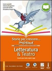 Storie per crescere insieme. Letteratura. Con e-book. Con espansione online - Carlo Lucarelli, Sabiana Brugnolini, Leonardo Scelfo - Libro Palumbo 2016 | Libraccio.it