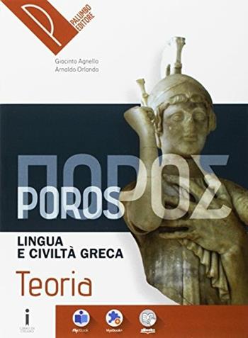 Poros. Teoria. Lingua e civiltà greca. Con e-book. Con espansione online - Giacinto Agnello, Arnaldo Orlando - Libro Palumbo 2017 | Libraccio.it