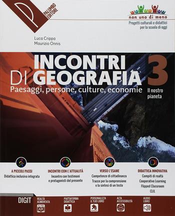 Incontri di geografia. Conoscere, scoprire, esplorare. Per la Scuola media. Con DVD-ROM. Vol. 3 - Luca Crippa, Maurizio Onnis - Libro Palumbo 2018 | Libraccio.it