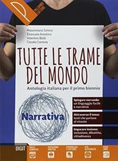 Tutte le trame del mondo. Narrativa. Antologia italiana per il primo biennio. Con ebook. Con espansione online