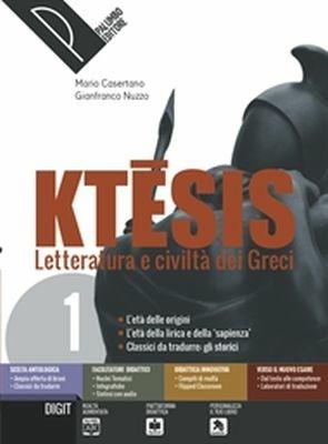 Ktesis. Letteratura e civiltà dei greci. Con ebook. Con espansione online. Vol. 1 - Mario Casertano, Gianfranco Nuzzo - Libro Palumbo 2018 | Libraccio.it