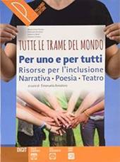 Tutte le trame del mondo. Per uno per tutti. Risorse per l'inclusione.