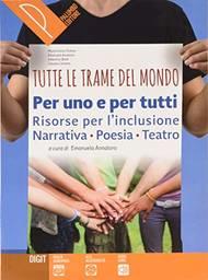 Tutte le trame del mondo. Per uno per tutti. Risorse per l'inclusione. - E. Annaloro - Libro Palumbo 2018 | Libraccio.it