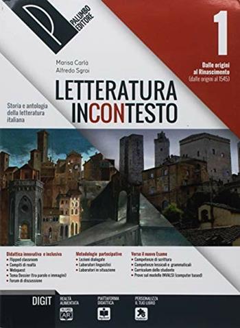Letteratura incontesto. Storia e antologia della letteratura italiana. Divina Commedia. Metodi e strumenti. Per le Scuole superiori. Vol. 1 - Marisa Carlà, Alfredo Sgroi - Libro Palumbo 2018 | Libraccio.it