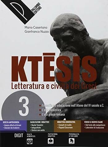 Ktesis. Letteratura e civiltà dei greci. Con ebook. Con espansione online. Vol. 3 - Mario Casertano, Gianfranco Nuzzo - Libro Palumbo 2018 | Libraccio.it