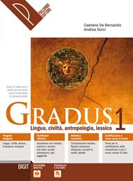 Gradus. Lingua, civiltà, antropologia, lessico. Con e-book. Con espansione online. Vol. 1 - Gaetano De Bernardis, Andrea Sorci - Libro Palumbo 2019 | Libraccio.it