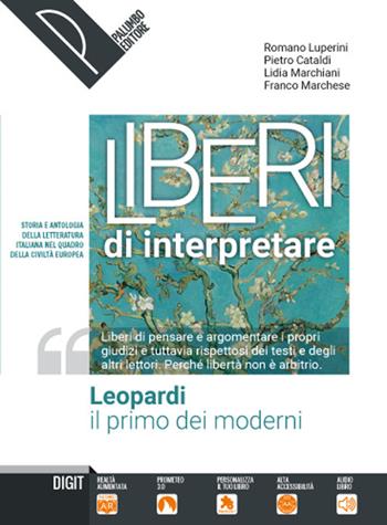 Liberi di intepretare. Leopardi. Con e-book. Con espansione online - Romano Luperini, Pietro Cataldi, Lidia Marchiani - Libro Palumbo 2019 | Libraccio.it