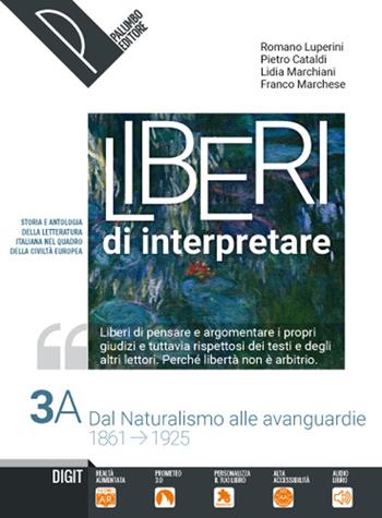 Liberi di interpretare. Storia e testi della letteratura italiana nel quadro delle civiltà europea. Con e-book. Con espansione online. Vol. 3/A - Romano Luperini, Pietro Cataldi, Lidia Marchiani - Libro Palumbo 2019 | Libraccio.it