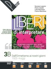 Liberi di interpretare. Storia e testi della letteratura italiana nel quadro delle civiltà europea. Con e-book. Con espansione online. Vol. 3/B