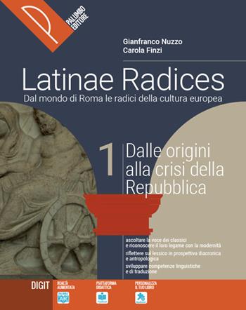 Latinae radices. Dal mondo di Roma le radici della cultura europea. Con e-book. Con espansione online. Con Libro: Latinae legere. Vol. 1 - Gianfranco Nuzzo, Carola Finzi - Libro Palumbo 2019 | Libraccio.it