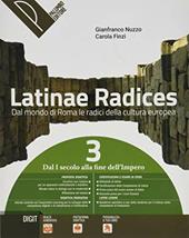 Latinae radices. Dal mondo di roma le radici della cultura europea. Con e-book. Con espansione online. Vol. 3