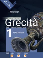 Il nuovo grecità. Storia e testi della letteratura greca. Con e-book. Con espansione online. Vol. 1