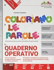 Coloriamo le parole. Quaderno operativo. Per la Scuola media. - Carmen Tarantino - Libro Palumbo 2019 | Libraccio.it