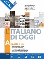 L'italiano di oggi. Grammatica per il biennio delle superiori. Con e-book. Con espansione online. Vol. A-B