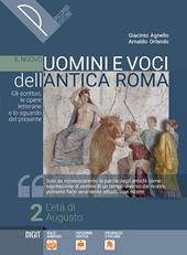 Il nuovo Uomini e voci dell'antica Roma. Gli scrittori, le opere letterarie e lo sguardo del presente. Per il triennio delle Scuole superiori. Con e-book. Con espansione online. Vol. 2