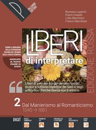 Liberi di interpretare. Storia e testi della letteratura italiana nel quadro delle civiltà europea. Ediz. rossa. Per il triennio delle Scuole superiori. Con e-book. Con espansione online. Vol. 2 - Romano Luperini, Pietro Cataldi, Lidia Marchiani - Libro Palumbo 2020 | Libraccio.it