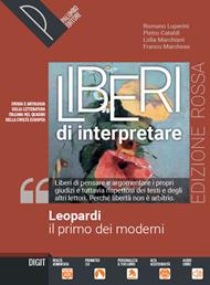 Liberi di interpretare. Storia e testi della letteratura italiana nel quadro delle civiltà europea. Leopardi, il primo dei moderni. Ediz. rossa. Per il triennio delle Scuole superiori. Con e-book. Con espansione online - Romano Luperini, Pietro Cataldi, Lidia Marchiani - Libro Palumbo 2020 | Libraccio.it