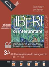 Liberi di interpretare. Storia e testi della letteratura italiana nel quadro delle civiltà europea. Ediz. rossa. Per il triennio delle Scuole superiori. Con e-book. Con espansione online. Vol. 3A - Romano Luperini, Pietro Cataldi, Lidia Marchiani - Libro Palumbo 2020 | Libraccio.it