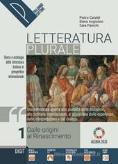 Letteratura plurale. Storia e antologia della letteratura italiana nel quadro della civiltà internazionale . Con Liberi di scrivere. Per il triennio delle Scuole superiori. Con e-book. Con espansione online. Vol. 1